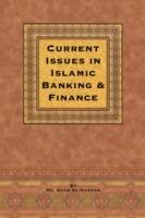 Current Issues in Islamic Banking & Finance