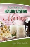 Building a Healthy Lasting Marriage