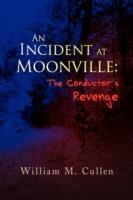 An Incident at Moonville: The Conductor's Revenge