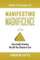 Manifesting Magnificence