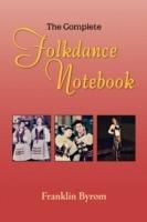 The Complete Folkdance Notebook