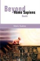 Beyond Homo Sapiens