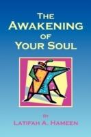 The Awakening of Your Soul