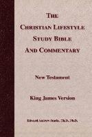 The Christian Lifestyle Study Bible and Commentary