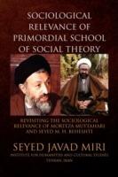 Sociological Relevance of Primordial School of Social Theory