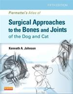 Piermattei's Atlas of Surgical Approaches to the Bones and Joints of the Dog and Cat