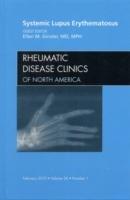 Systemic Lupus Erythematosus, An Issue of Rheumatic Disease Clinics