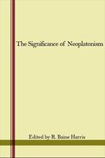 The Significance of Neoplatonism