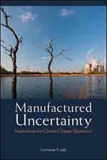 Manufactured Uncertainty: Implications for Climate Change Skepticism