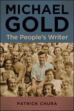 Michael Gold: The People's Writer