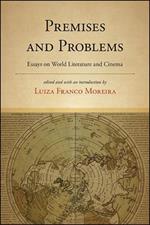 Premises and Problems: Essays on World Literature and Cinema