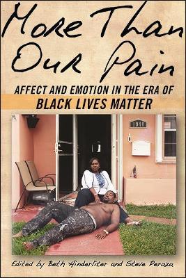 More Than Our Pain: Affect and Emotion in the Era of Black Lives Matter - cover