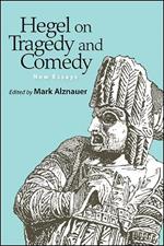 Hegel on Tragedy and Comedy: New Essays