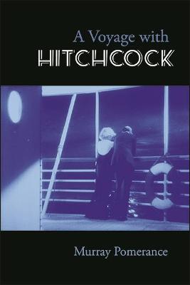 A Voyage with Hitchcock - Murray Pomerance - cover