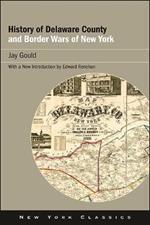 History of Delaware County and Border Wars of New York