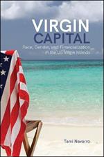 Virgin Capital: Race, Gender, and Financialization in the US Virgin Islands