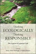 Thinking Ecologically, Thinking Responsibly: The Legacies of Lorraine Code