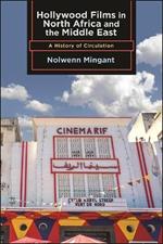 Hollywood Films in North Africa and the Middle East: A History of Circulation