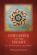 Inrushes of the Heart: The Sufi Philosophy of ?Ayn al-Qu?at