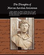 The Thoughts of Marcus Aurelius Antoninus