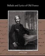 Ballads and Lyrics of Old France