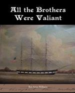 All the Brothers Were Valiant