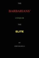 The Barbarians Conquer the Elite