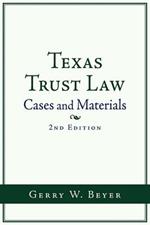 Texas Trust Law: Cases and Materials (2nd Ed.)
