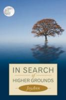 In Search of Higher Grounds