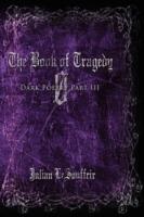 The Book of Tragedy 0: Dark Poetry Part III