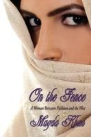 On the Fence: A Woman Between Pakistan and the West
