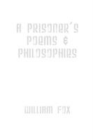 A Prisoner's Poems & Philosophies