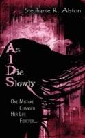 As I Die Slowly (AIDS)