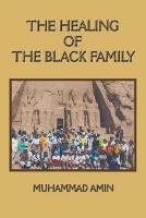 The Healing of the Black Family