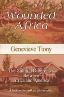 Wounded Africa: The Cultural Differences Between Africa and America