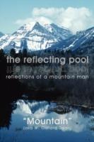 the Reflecting Pool: Reflections of a Mountain Man