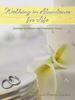 Walking in Abundance for Life: Marriage Enrichment and Preparation Course