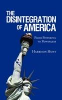 The Disintegration of America: From Powerful to Powerless