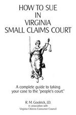 How to Sue in Virginia Small Claims Court: A Complete Guide to Taking Your Case to the 