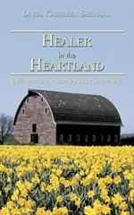Healer in the Heartland: One Woman's Journey Back to Herself