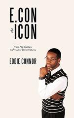 E.Con the Icon: from Pop Culture to President Barack Obama