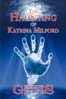 The Haunting of Katrina Milford