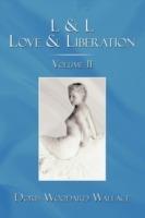 L & L Love & Liberation: Volume II