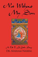 Not Without My Son: As Told To Lee Gittler Steup