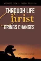 Through Life Christ Brings Changes