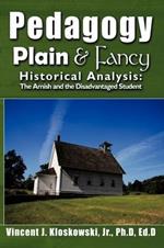 Pedagogy Plain & Fancy: Historical Analysis: The Amish and the Disadvantaged Student