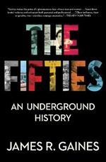 The Fifties: An Underground History