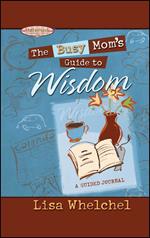 The Busy Mom's Guide to Wisdom GIFT