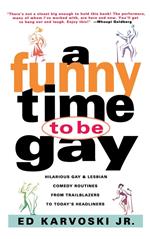 A Funny Time to Be Gay