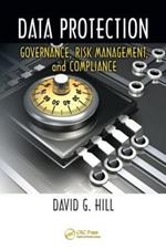 Data Protection: Governance, Risk Management, and Compliance